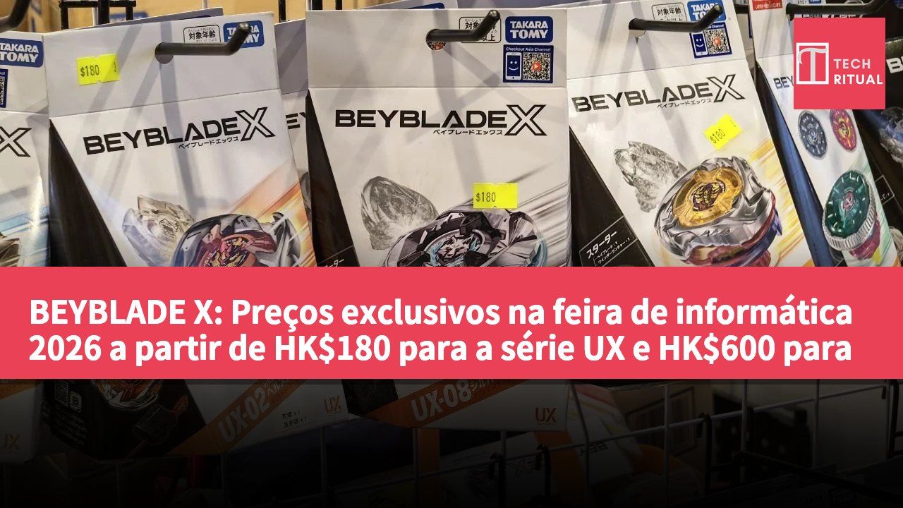 BEYBLADE X: Preços exclusivos na feira de informática 2026 a partir de HK$180 para a série UX e HK$600 para o UX-00 SAMURAISABER