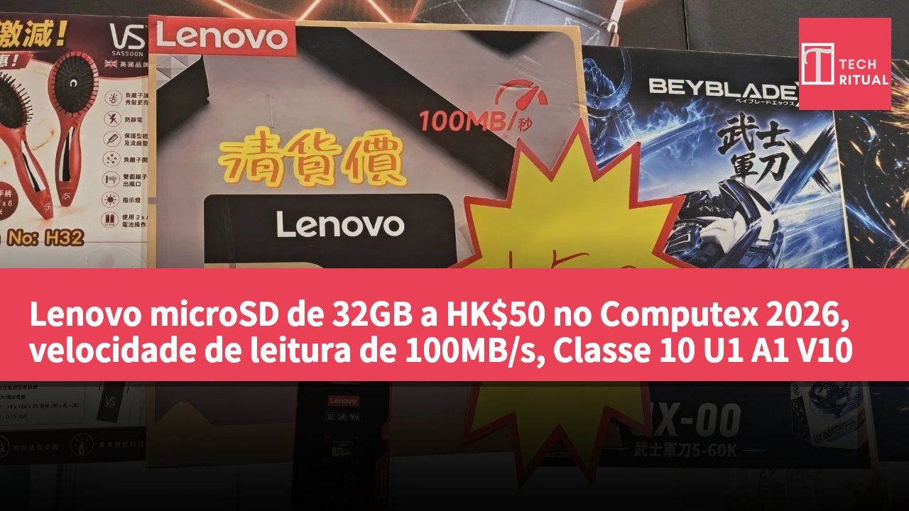Lenovo microSD de 32GB a HK$50 no Computex 2026, velocidade de leitura de 100MB/s, Classe 10 U1 A1 V10