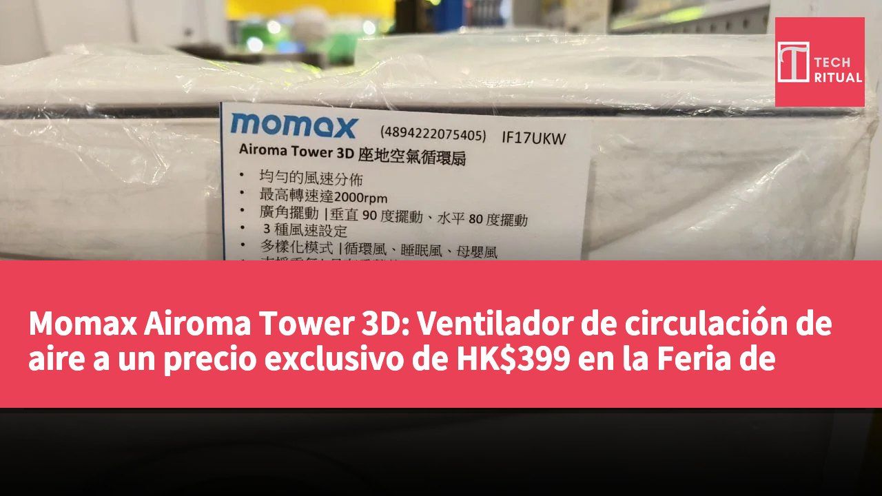 Momax Airoma Tower 3D: Ventilador de circulación de aire a un precio exclusivo de HK$399 en la Feria de Computación 2026, precio de venta HK$599