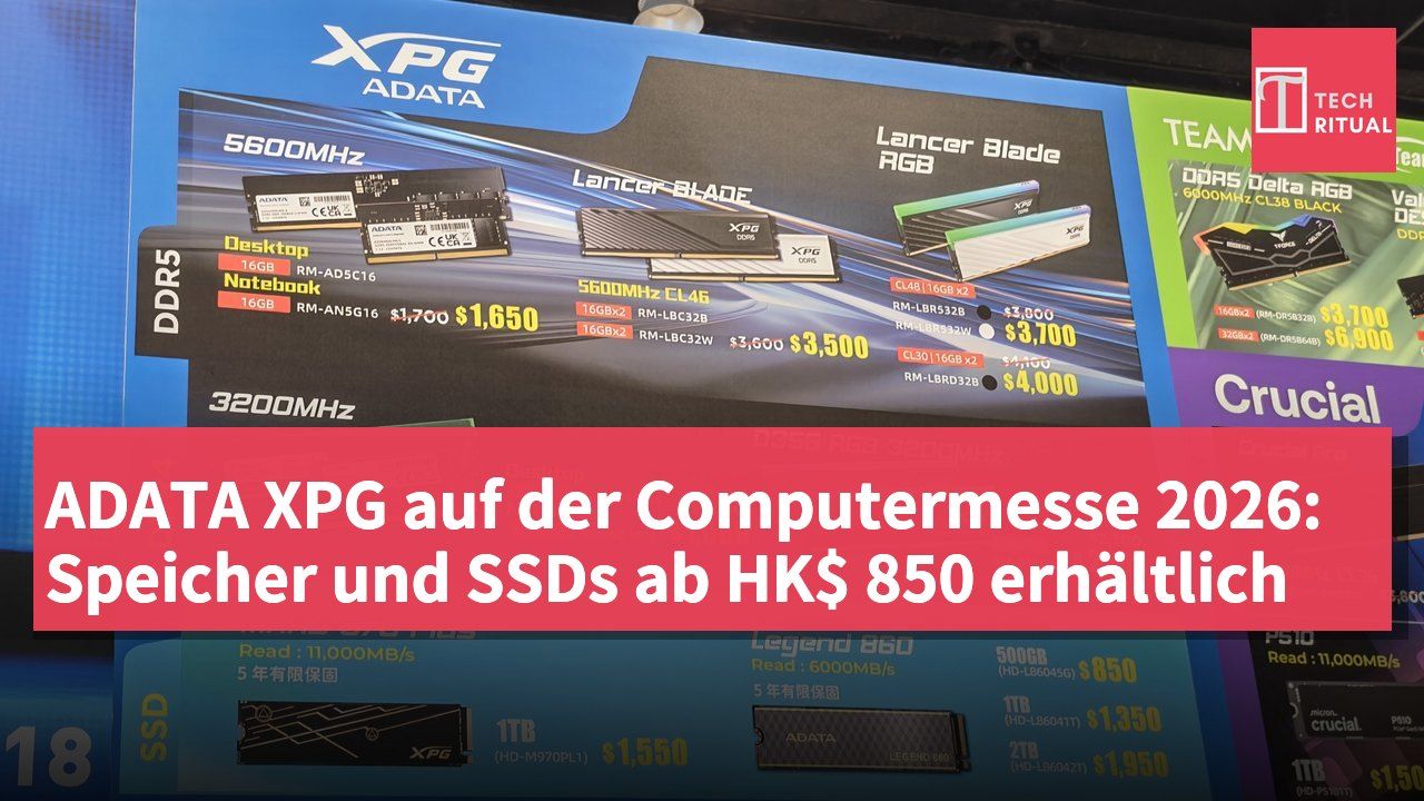 ADATA XPG auf der Computermesse 2026: Speicher und SSDs ab HK$ 850 erhältlich