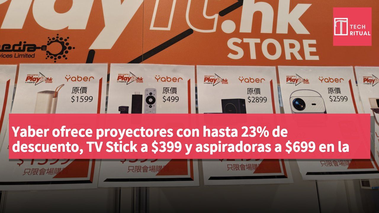 Yaber ofrece proyectores con hasta 23% de descuento, TV Stick a $399 y aspiradoras a $699 en la Feria de Computación 2026