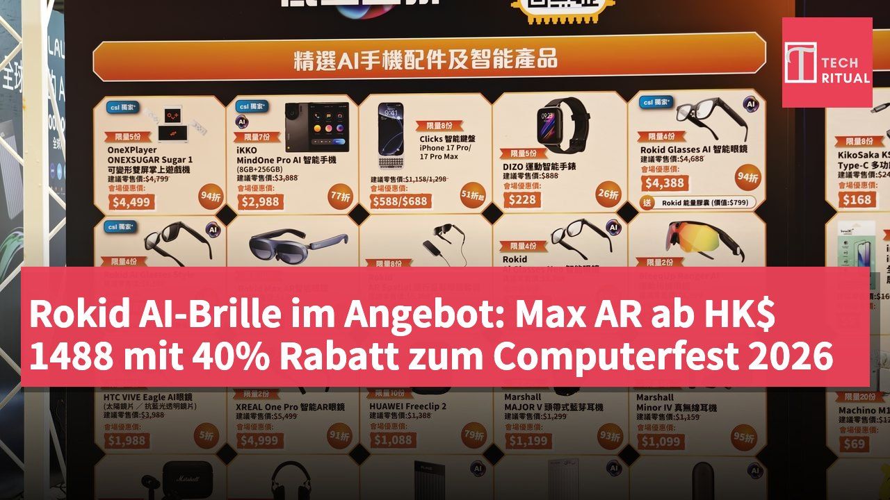 Rokid AI-Brille im Angebot: Max AR ab HK$ 1488 mit 40% Rabatt zum Computerfest 2026