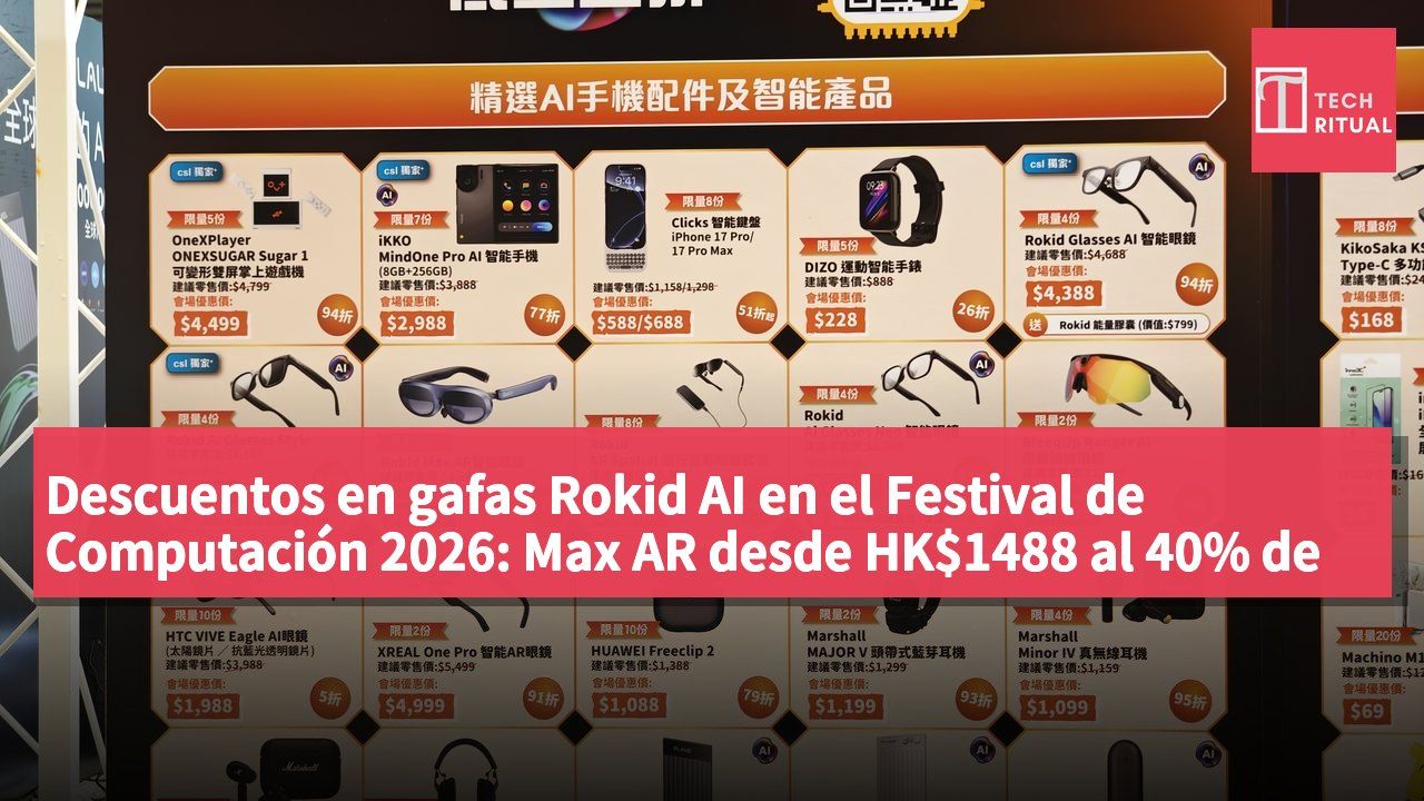 Descuentos en gafas Rokid AI en el Festival de Computación 2026: Max AR desde HK$1488 al 40% de descuento