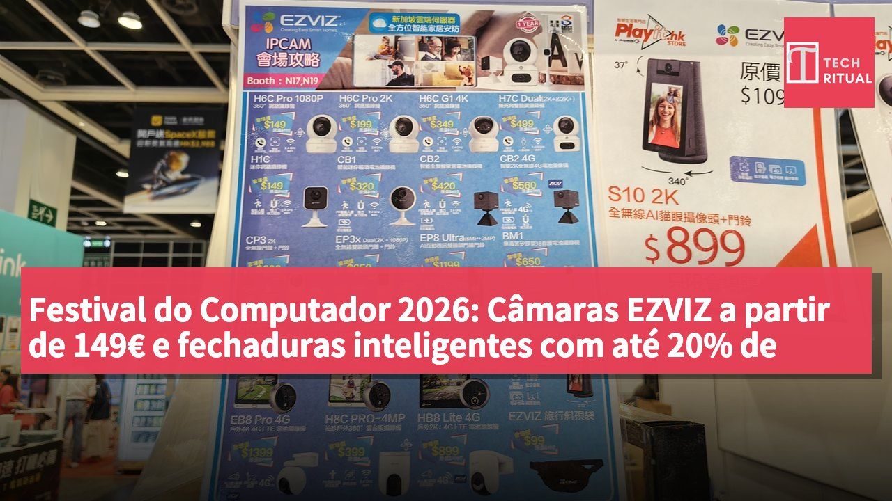 Festival do Computador 2026: Câmaras EZVIZ a partir de 149€ e fechaduras inteligentes com até 20% de desconto