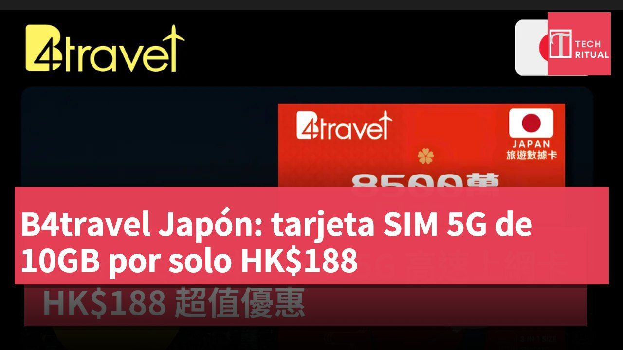 B4travel Japón: tarjeta SIM 5G de 10GB por solo HK$188