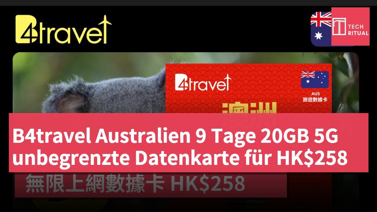 B4travel Australien 9 Tage 20GB 5G unbegrenzte Datenkarte für HK$258