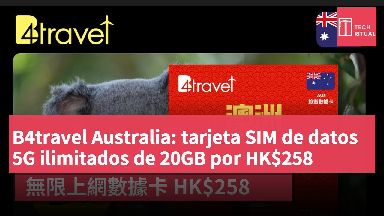 B4travel Australia: tarjeta SIM de datos 5G ilimitados de 20GB por HK$258