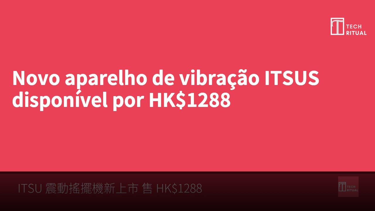 Novo aparelho de vibração ITSUS disponível por HK$1288