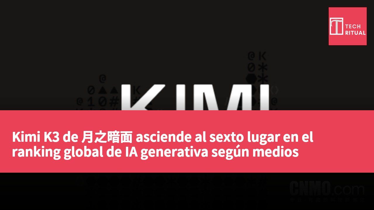 Kimi K3 de 月之暗面 asciende al sexto lugar en el ranking global de IA generativa según medios japoneses