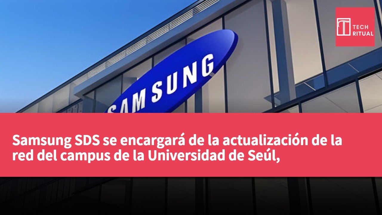 Samsung SDS se encargará de la actualización de la red del campus de la Universidad de Seúl, construyendo una infraestructura de IA de 800 Gbps.