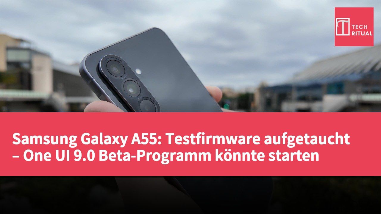 Samsung Galaxy A55: Testfirmware aufgetaucht – One UI 9.0 Beta-Programm könnte starten