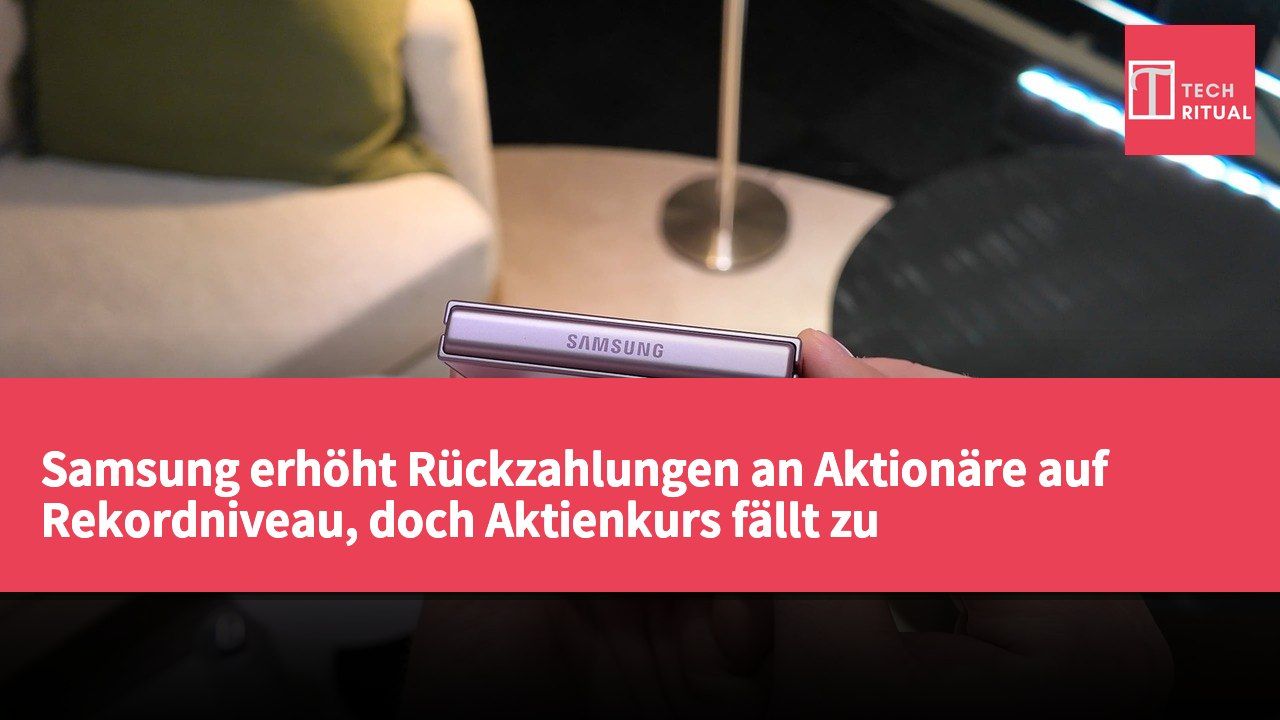 Samsung erhöht Rückzahlungen an Aktionäre auf Rekordniveau, doch Aktienkurs fällt zu Handelsbeginn