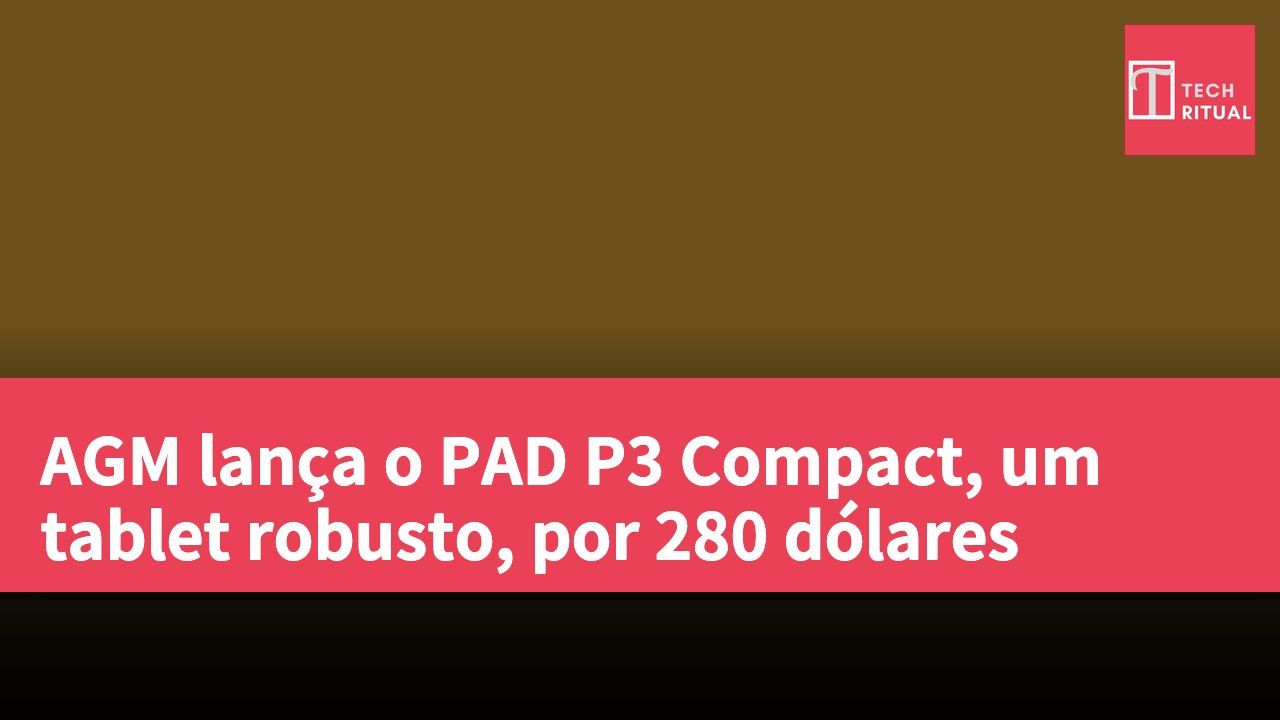AGM lança o PAD P3 Compact, um tablet robusto, por 280 dólares