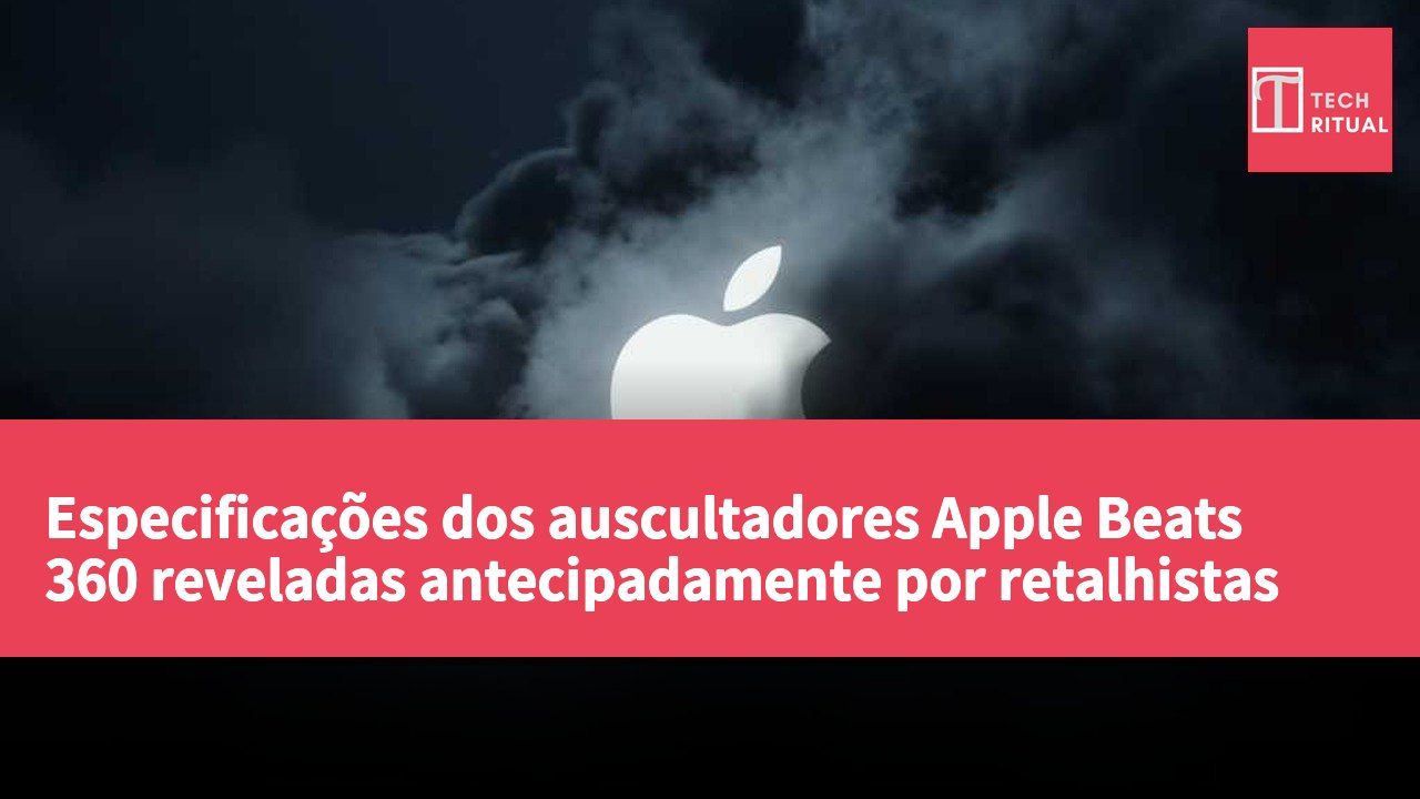 Especificações dos auscultadores Apple Beats 360 reveladas antecipadamente por retalhistas