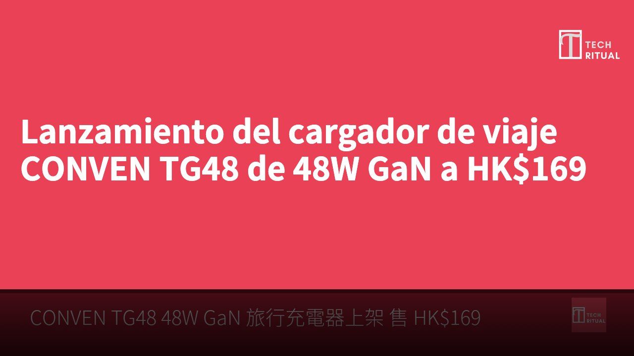 Lanzamiento del cargador de viaje CONVEN TG48 de 48W GaN a HK$169