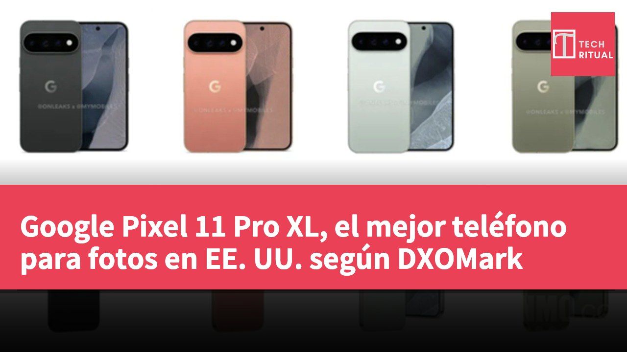 Google Pixel 11 Pro XL, el mejor teléfono para fotos en EE. UU. según DXOMark