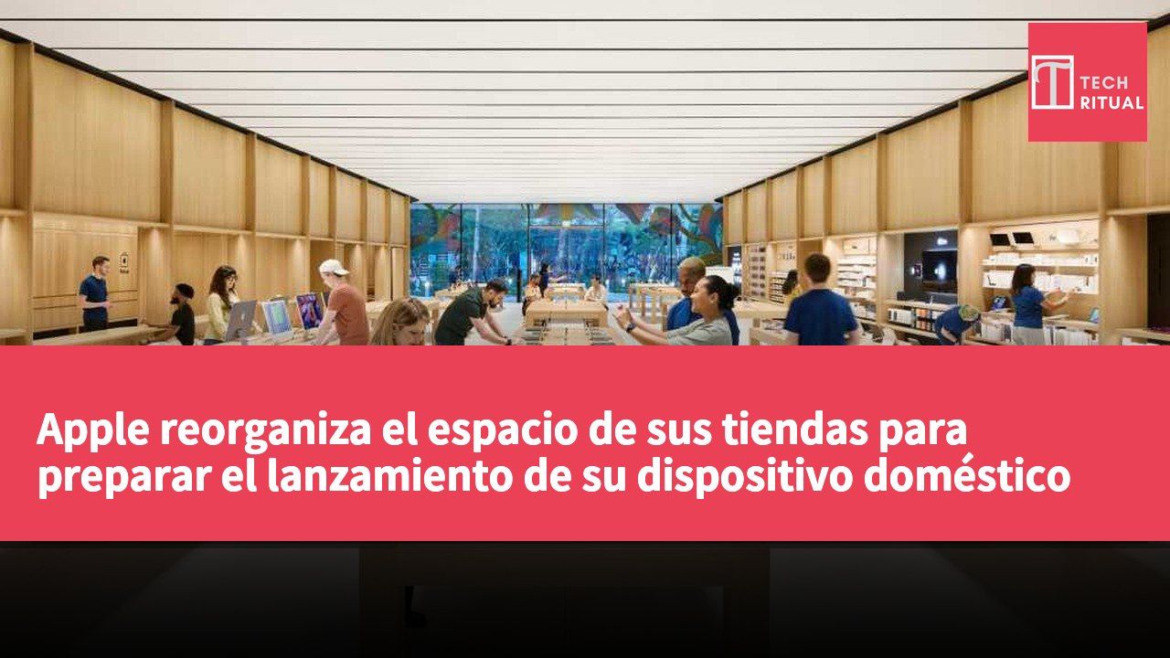Apple reorganiza el espacio de sus tiendas para preparar el lanzamiento de su dispositivo doméstico de 7 pulgadas.