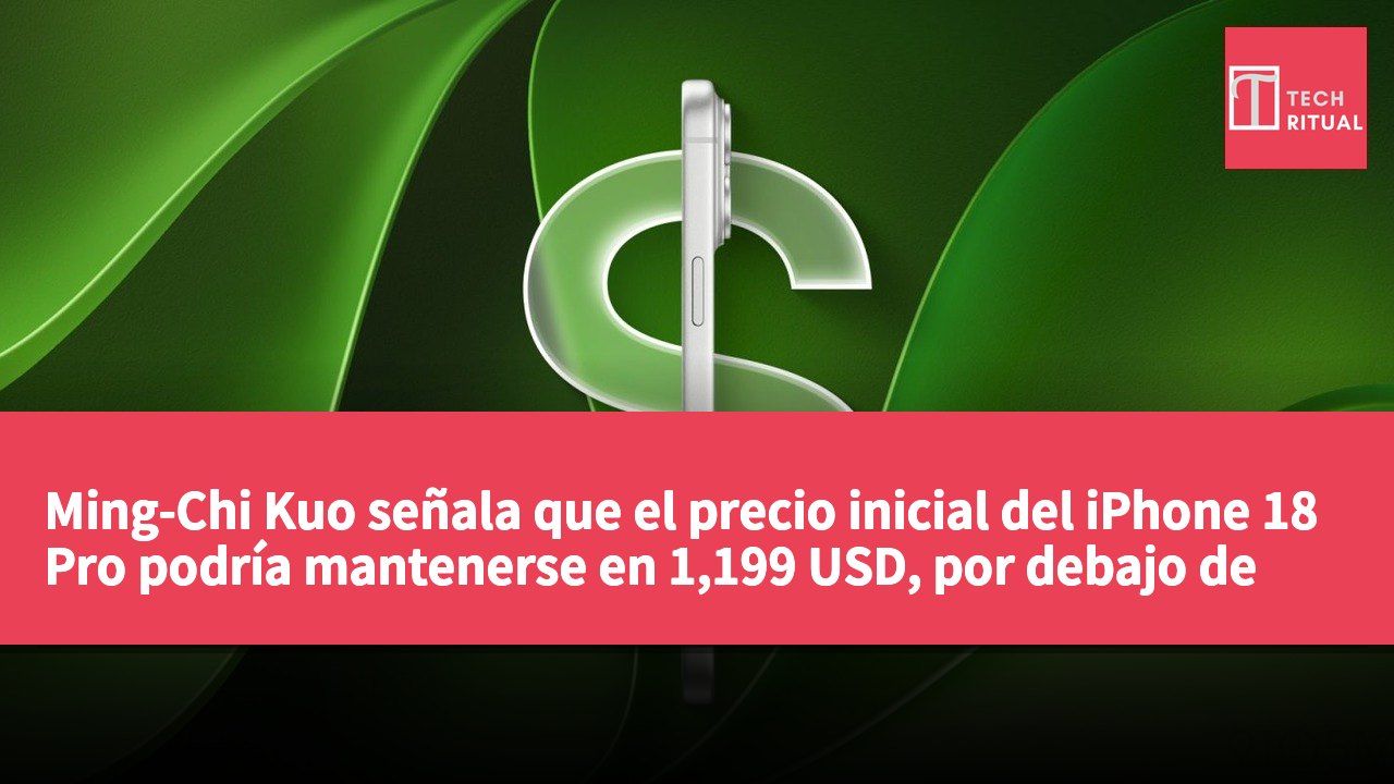 Ming-Chi Kuo señala que el precio inicial del iPhone 18 Pro podría mantenerse en 1,199 USD, por debajo de las expectativas del mercado.