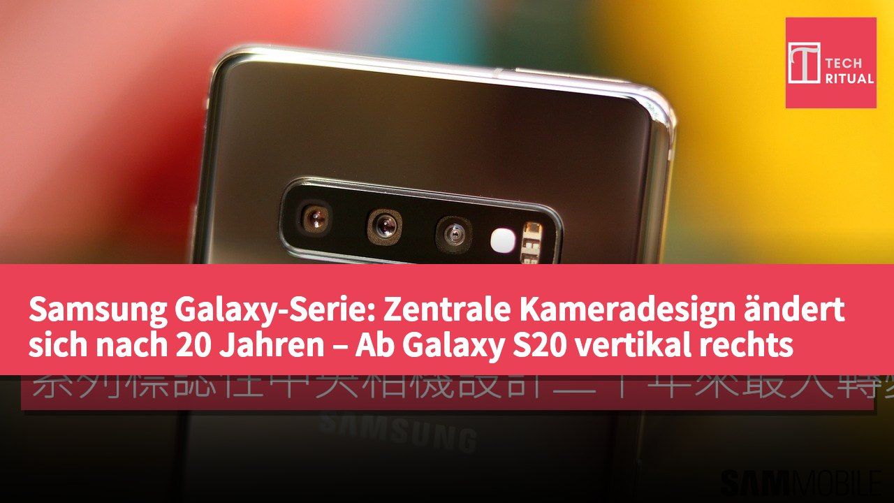 Samsung Galaxy-Serie: Zentrale Kameradesign ändert sich nach 20 Jahren – Ab Galaxy S20 vertikal rechts angeordnet