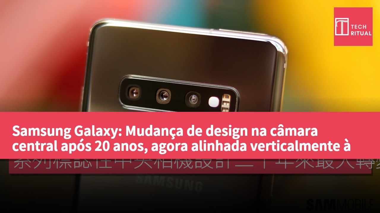 Samsung Galaxy: Mudança de design na câmara central após 20 anos, agora alinhada verticalmente à direita a partir da série Galaxy S20