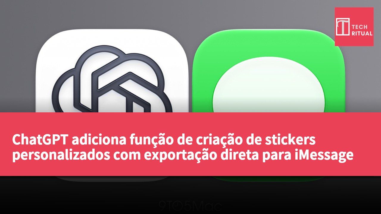 ChatGPT adiciona função de criação de stickers personalizados com exportação direta para iMessage e WhatsApp