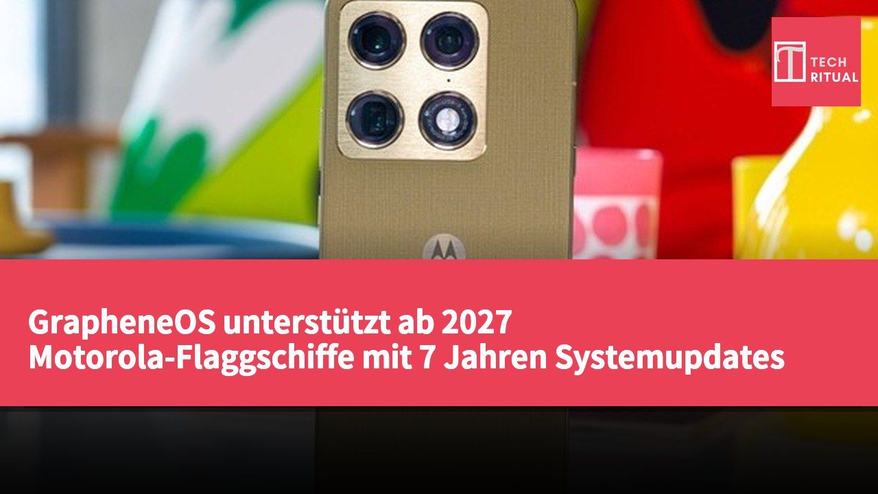 GrapheneOS unterstützt ab 2027 Motorola-Flaggschiffe mit 7 Jahren Systemupdates