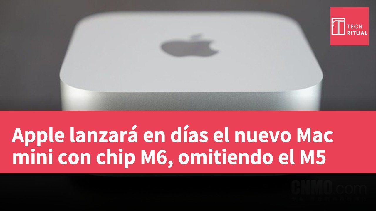 Apple lanzará en días el nuevo Mac mini con chip M6, omitiendo el M5