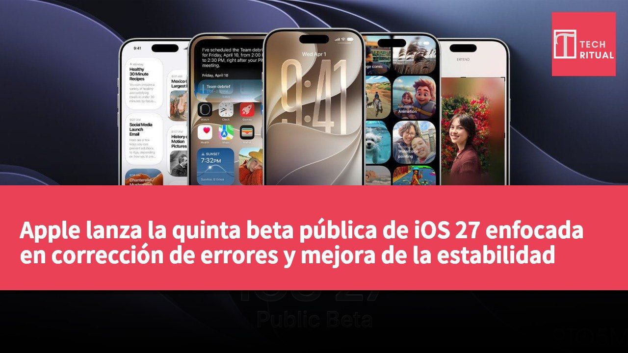 Apple lanza la quinta beta pública de iOS 27 enfocada en corrección de errores y mejora de la estabilidad