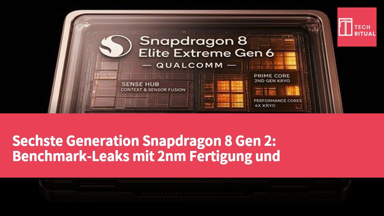 Sechste Generation Snapdragon 8 Gen 2: Benchmark-Leaks mit 2nm Fertigung und Oryon-Architektur