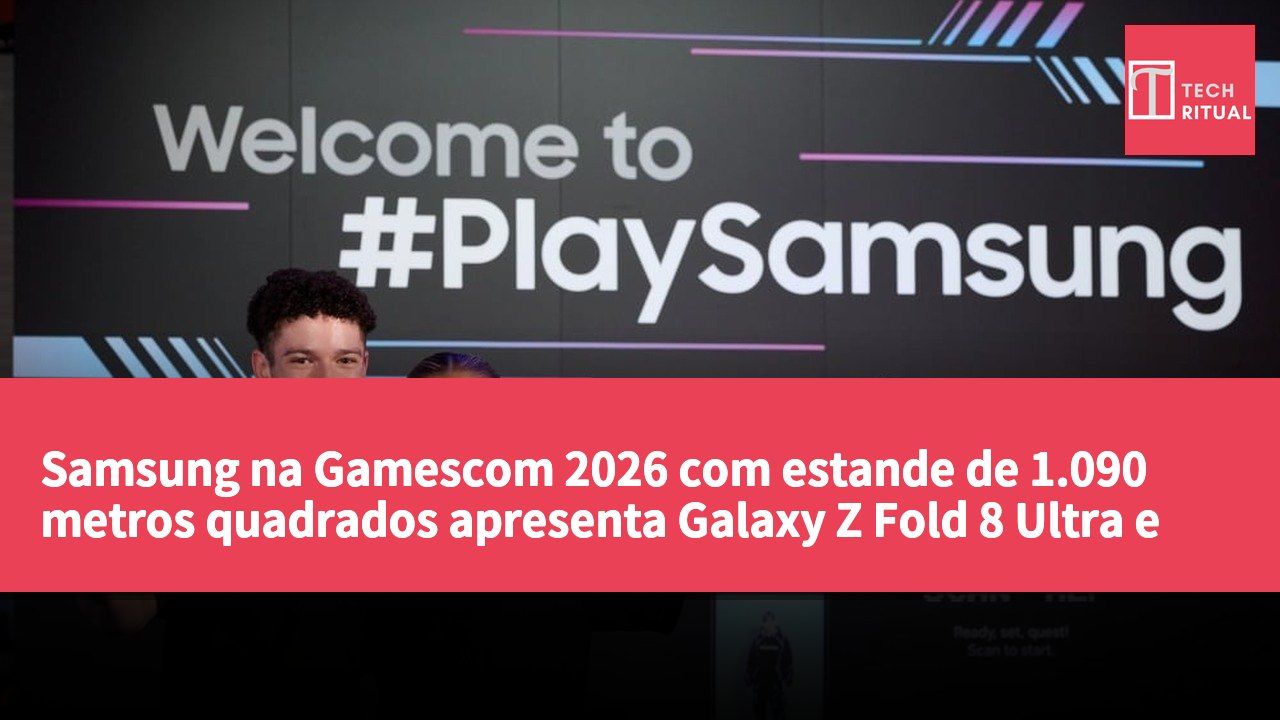 Samsung na Gamescom 2026 com estande de 1.090 metros quadrados apresenta Galaxy Z Fold 8 Ultra e monitores Odyssey