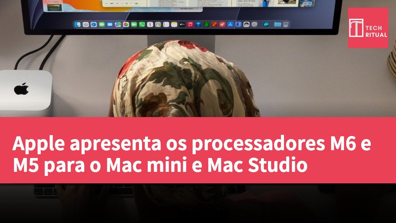 Apple apresenta os processadores M6 e M5 para o Mac mini e Mac Studio