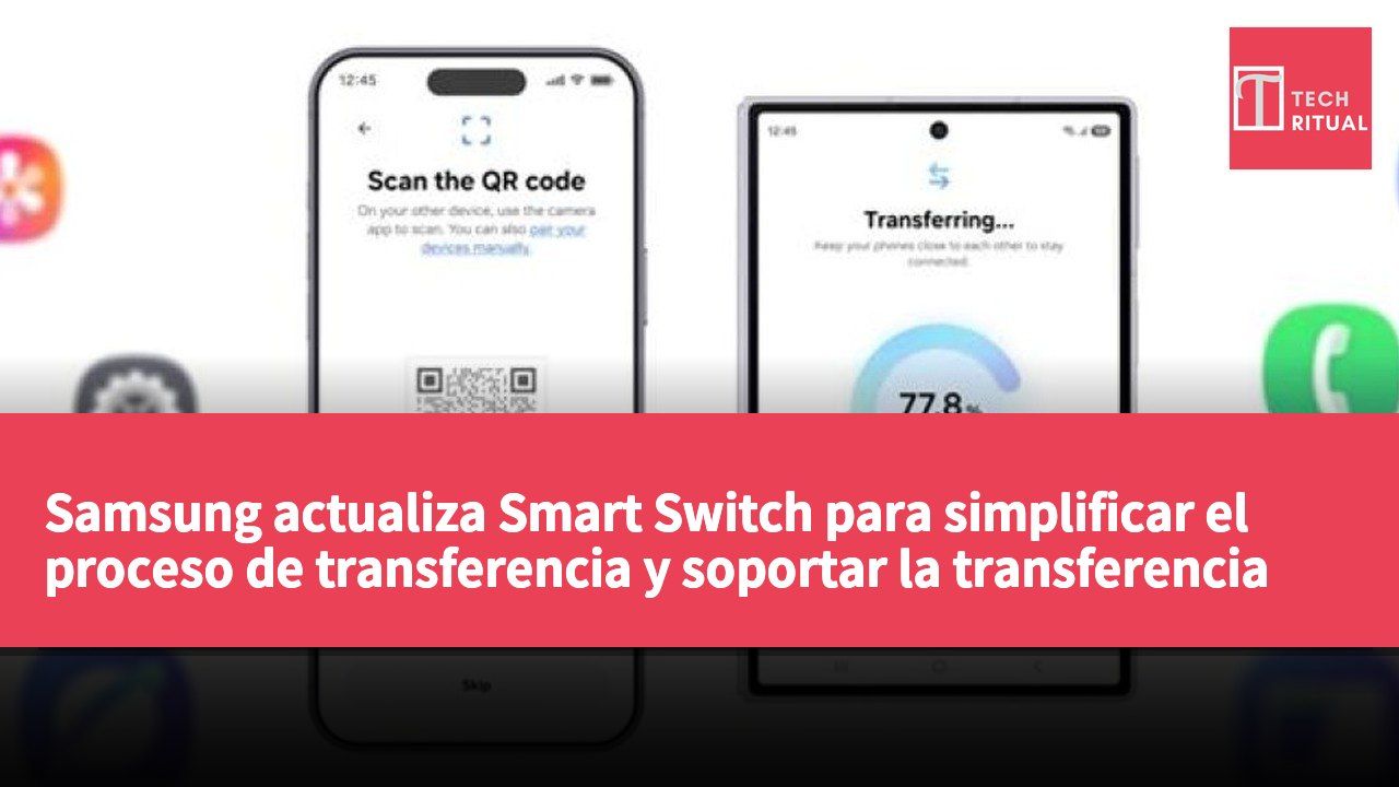 Samsung actualiza Smart Switch para simplificar el proceso de transferencia y soportar la transferencia de contraseñas y datos de eSIM.
