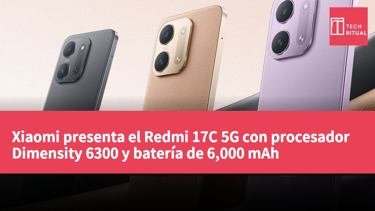 Xiaomi presenta el Redmi 17C 5G con procesador Dimensity 6300 y batería de 6,000 mAh