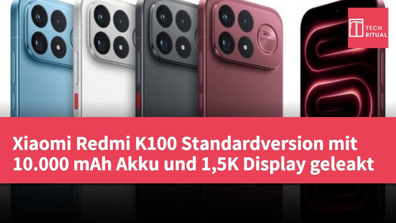 Xiaomi Redmi K100 Standardversion mit 10.000 mAh Akku und 1,5K Display geleakt