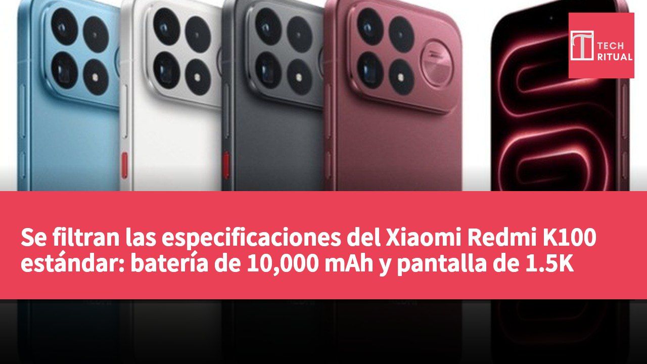 Se filtran las especificaciones del Xiaomi Redmi K100 estándar: batería de 10,000 mAh y pantalla de 1.5K