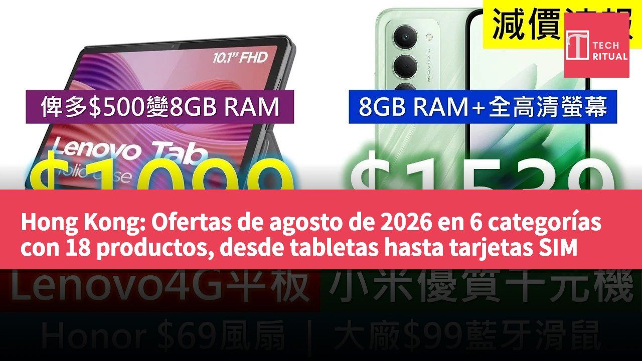 Hong Kong: Ofertas de agosto de 2026 en 6 categorías con 18 productos, desde tabletas hasta tarjetas SIM