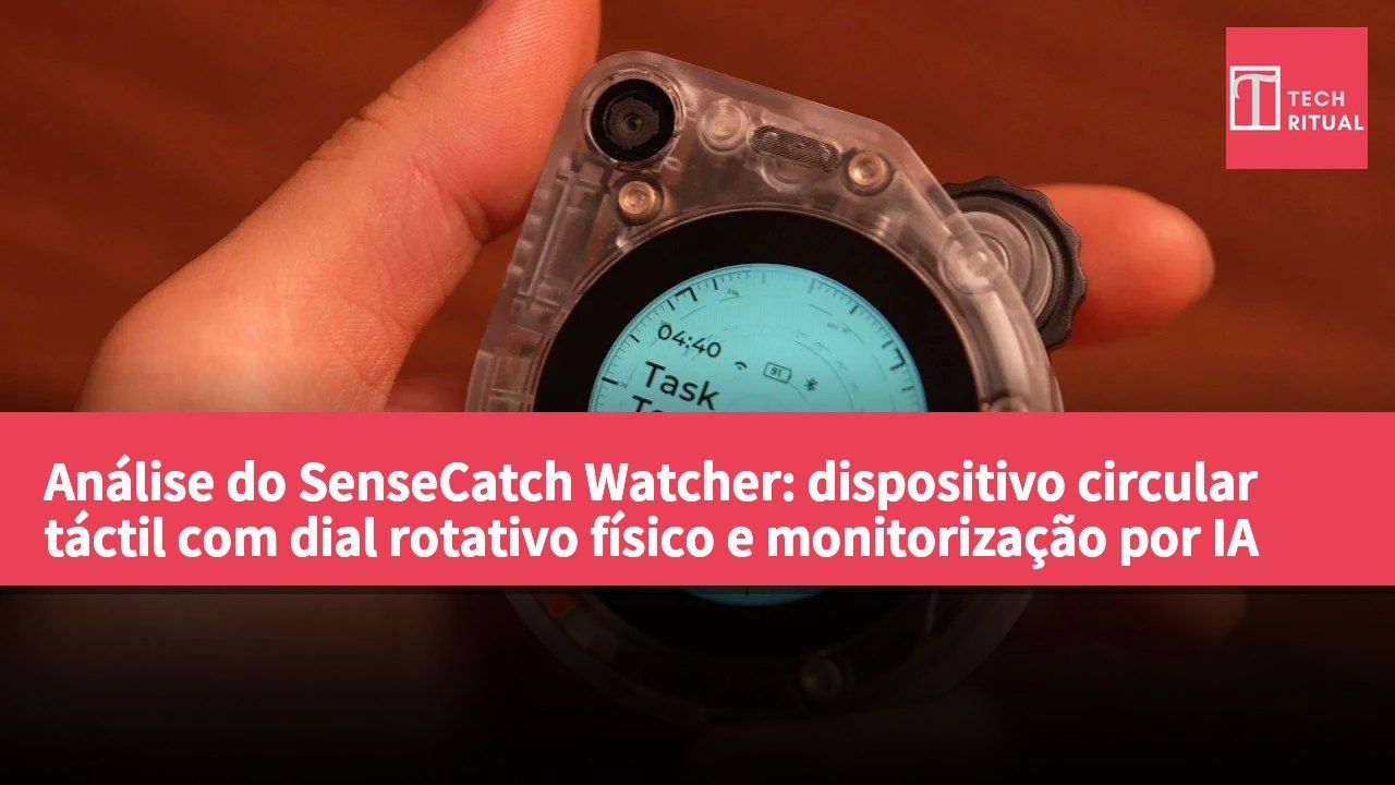 Análise do SenseCatch Watcher: dispositivo circular táctil com dial rotativo físico e monitorização por IA