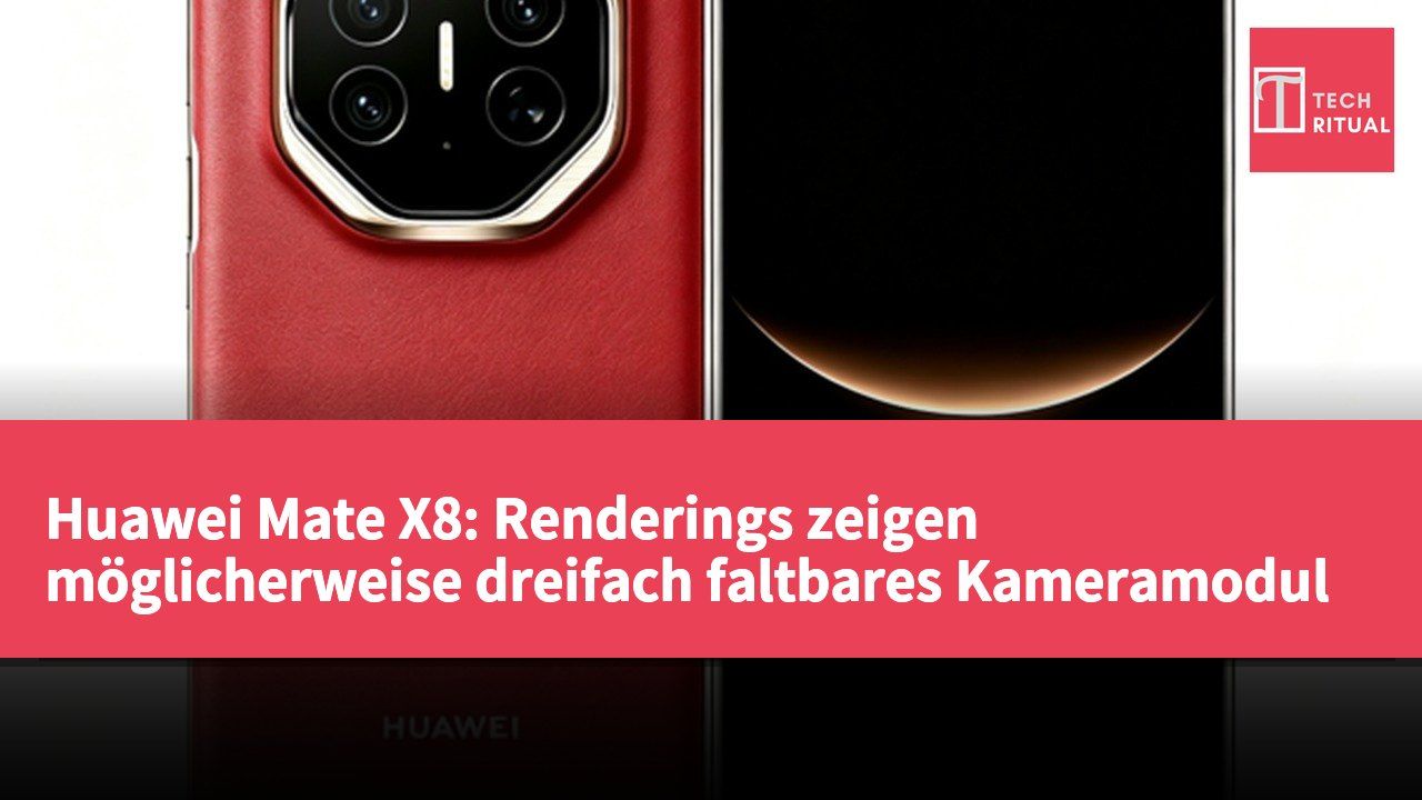 Huawei Mate X8: Renderings zeigen möglicherweise dreifach faltbares Kameramodul