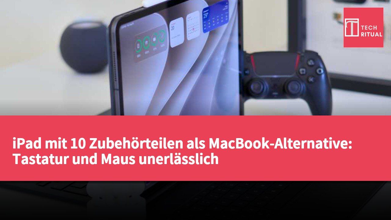 iPad mit 10 Zubehörteilen als MacBook-Alternative: Tastatur und Maus unerlässlich