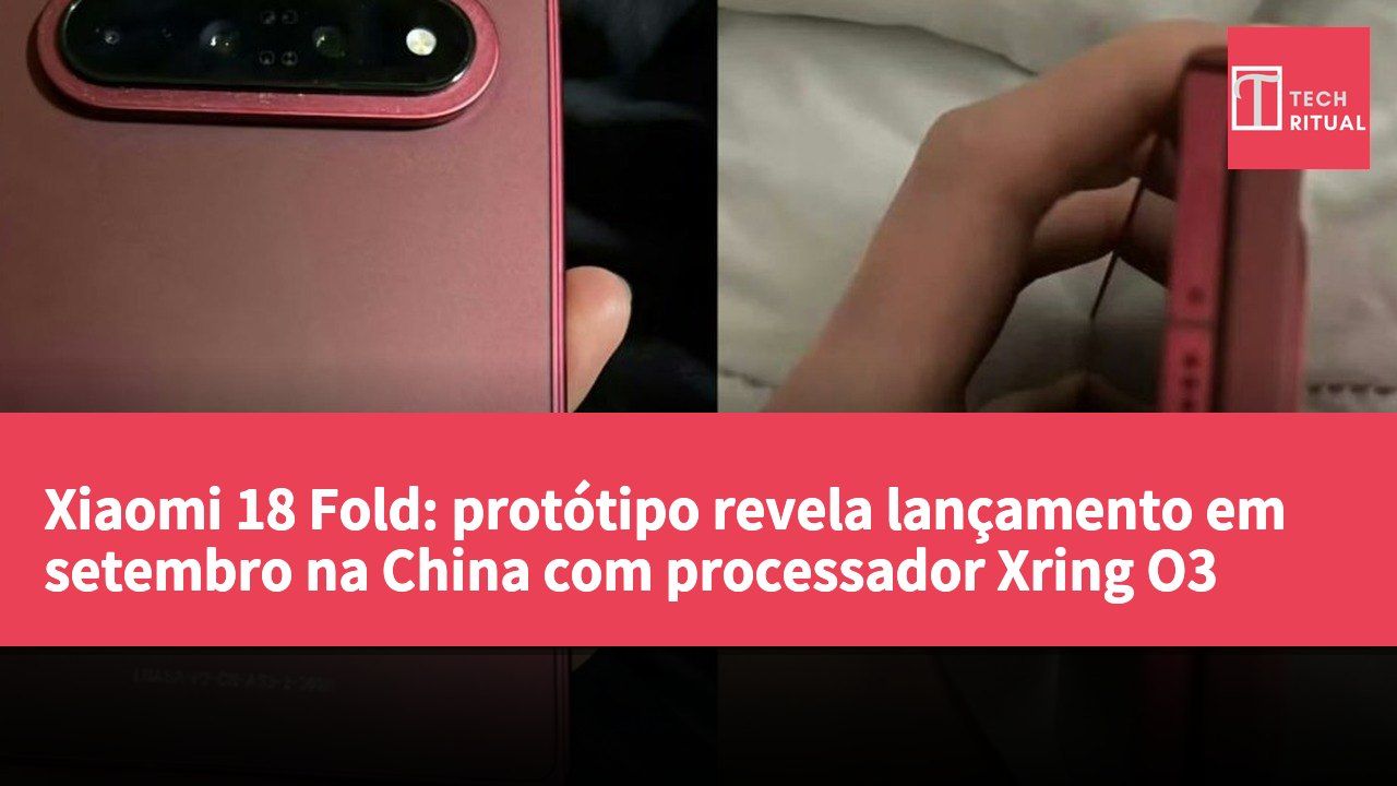 Xiaomi 18 Fold: protótipo revela lançamento em setembro na China com processador Xring O3