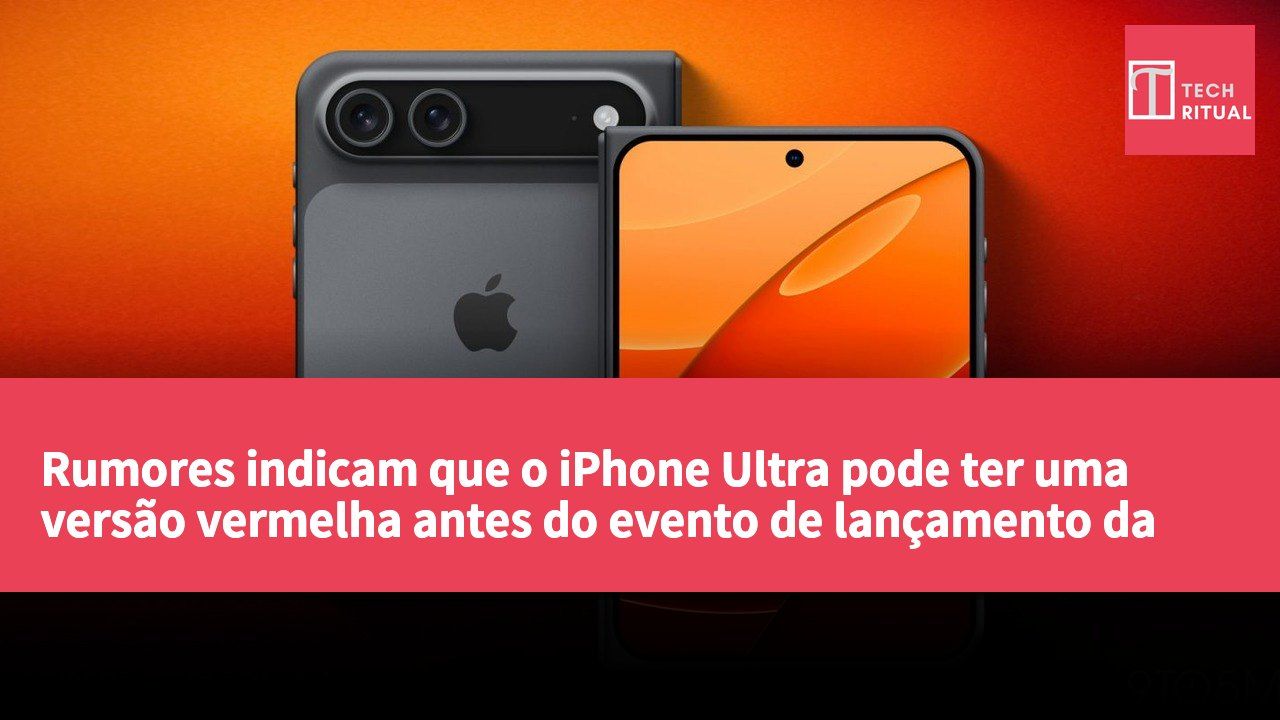 Rumores indicam que o iPhone Ultra pode ter uma versão vermelha antes do evento de lançamento da Apple a 9 de setembro.