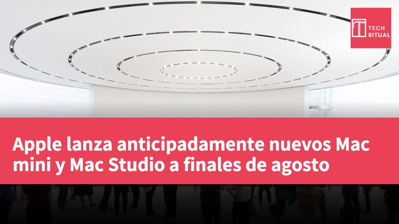 Apple lanza anticipadamente nuevos Mac mini y Mac Studio a finales de agosto