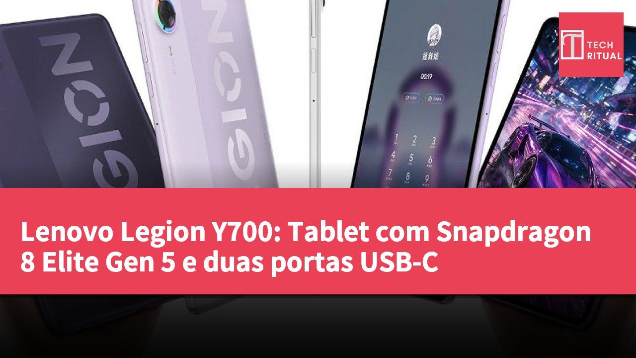 Lenovo Legion Y700: Tablet com Snapdragon 8 Elite Gen 5 e duas portas USB-C