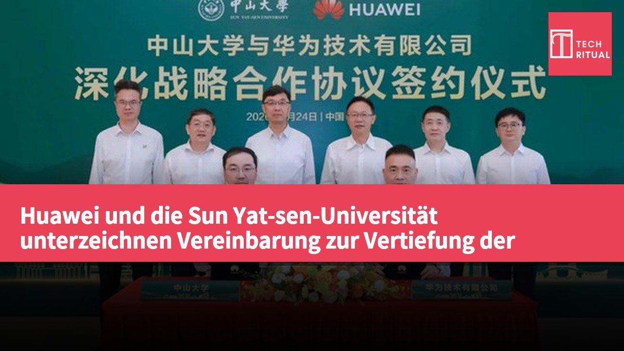 Huawei und die Sun Yat-sen-Universität unterzeichnen Vereinbarung zur Vertiefung der strategischen Zusammenarbeit mit Fokus auf Industrie-Akademie-Integration und KI-Talentförderung