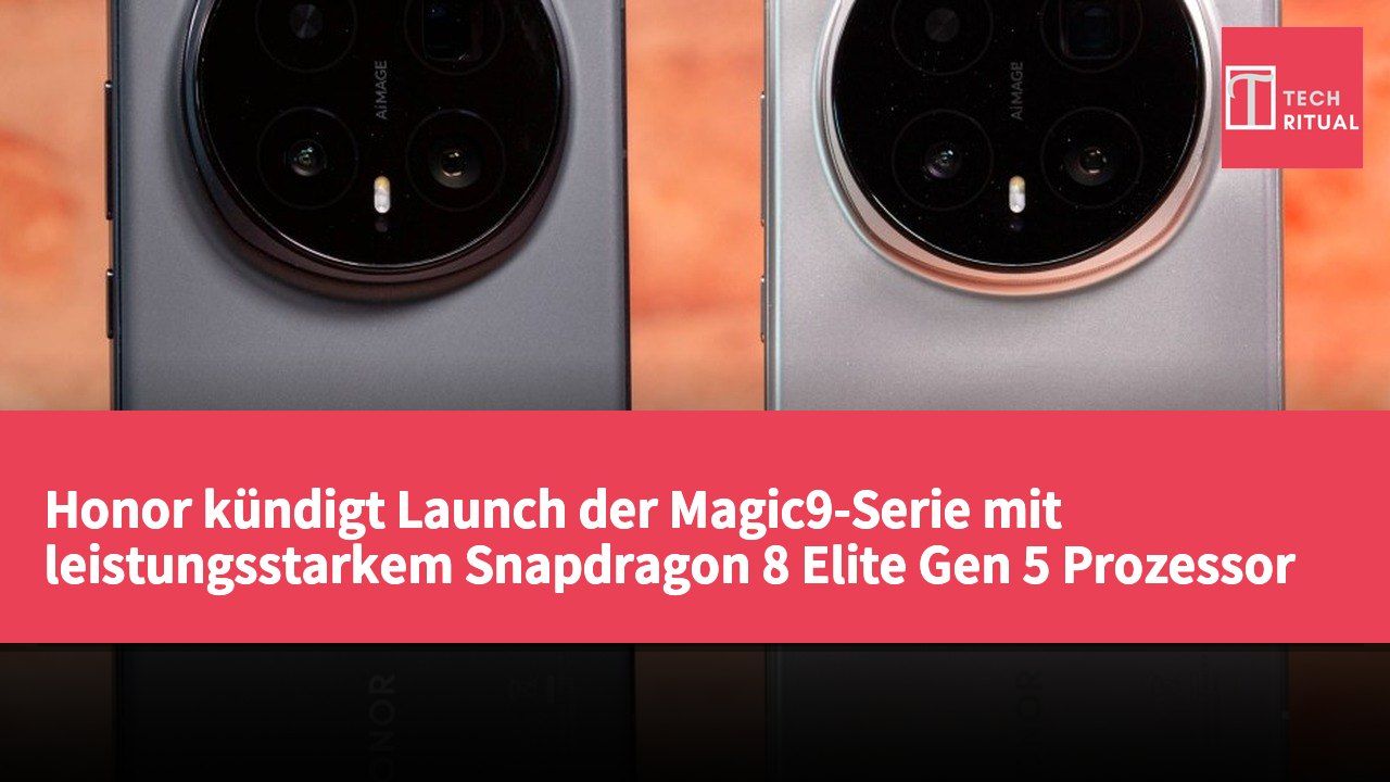Honor kündigt Launch der Magic9-Serie mit leistungsstarkem Snapdragon 8 Elite Gen 5 Prozessor für September an
