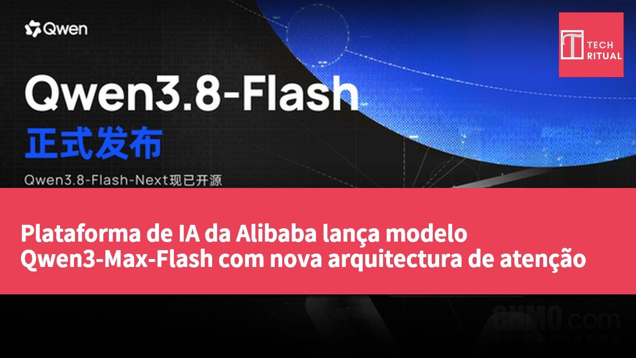 Plataforma de IA da Alibaba lança modelo Qwen3-Max-Flash com nova arquitectura de atenção híbrida