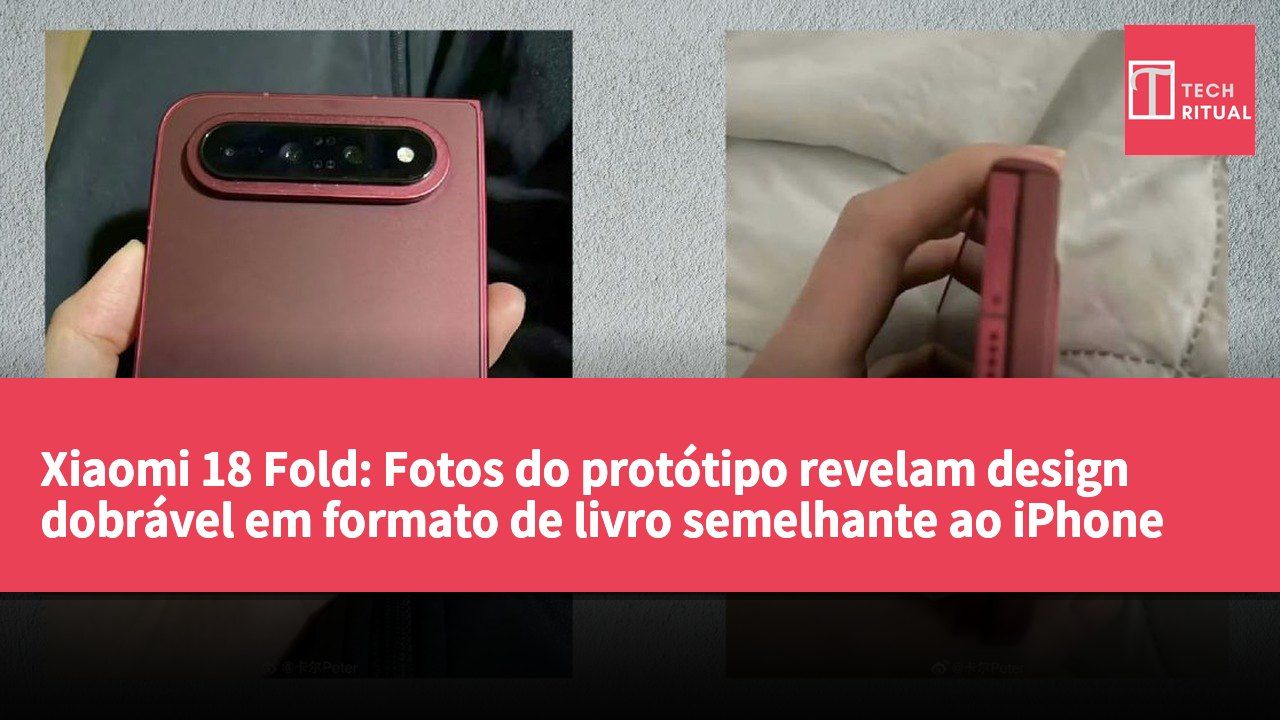 Xiaomi 18 Fold: Fotos do protótipo revelam design dobrável em formato de livro semelhante ao iPhone Ultra