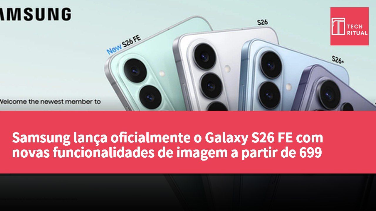 Samsung lança oficialmente o Galaxy S26 FE com novas funcionalidades de imagem a partir de 699 dólares.