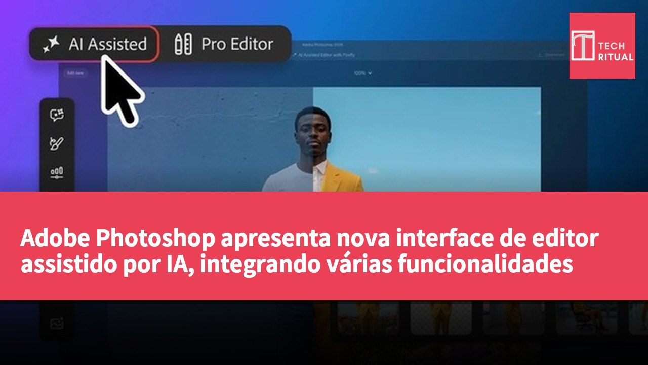 Adobe Photoshop apresenta nova interface de editor assistido por IA, integrando várias funcionalidades inteligentes para melhorar a experiência do utilizador.