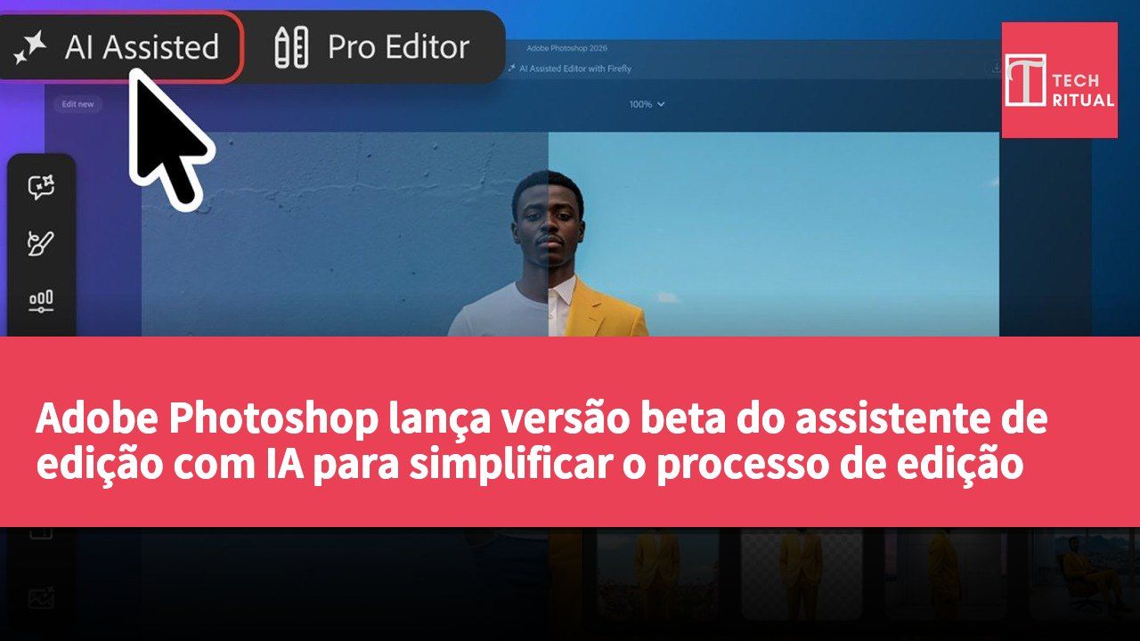 Adobe Photoshop lança versão beta do assistente de edição com IA para simplificar o processo de edição de imagens